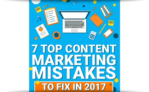 7 Fixable Content Marketing Mistakes To Address