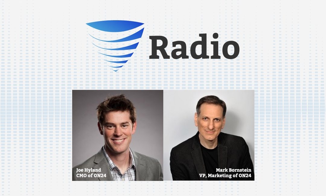 Podcast: Rethinking Webinars & Engagement: ON24 Execs Discuss Key Takeaways & Trends From Webinar World ‘18