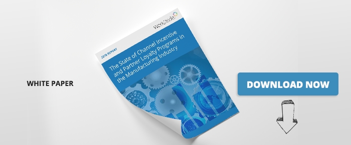 The State Of Channel Incentive And Partner Loyalty Programs In The Manufacturing Industry