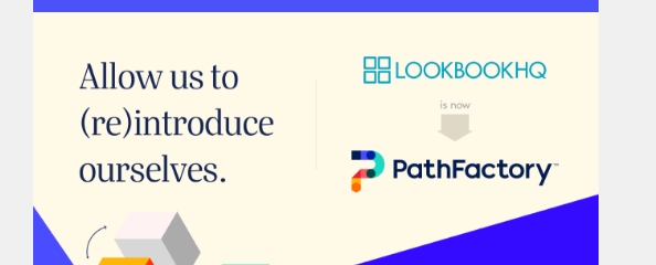 LookBookHQ Is Now PathFactory; Launches Content Insight And Activation Engine