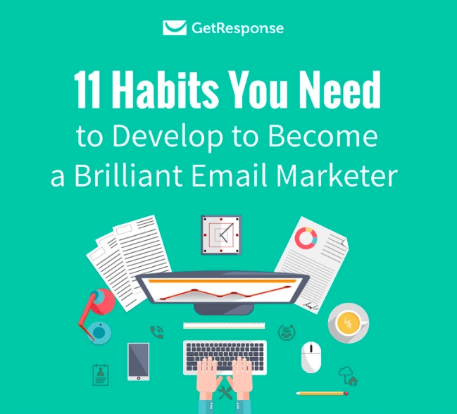 11 Habits You Need To Develop To Become A Brilliant Email Marketer