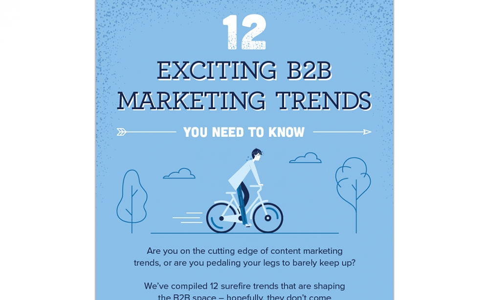 12 Exciting B2B Marketing Trends You Need To Know