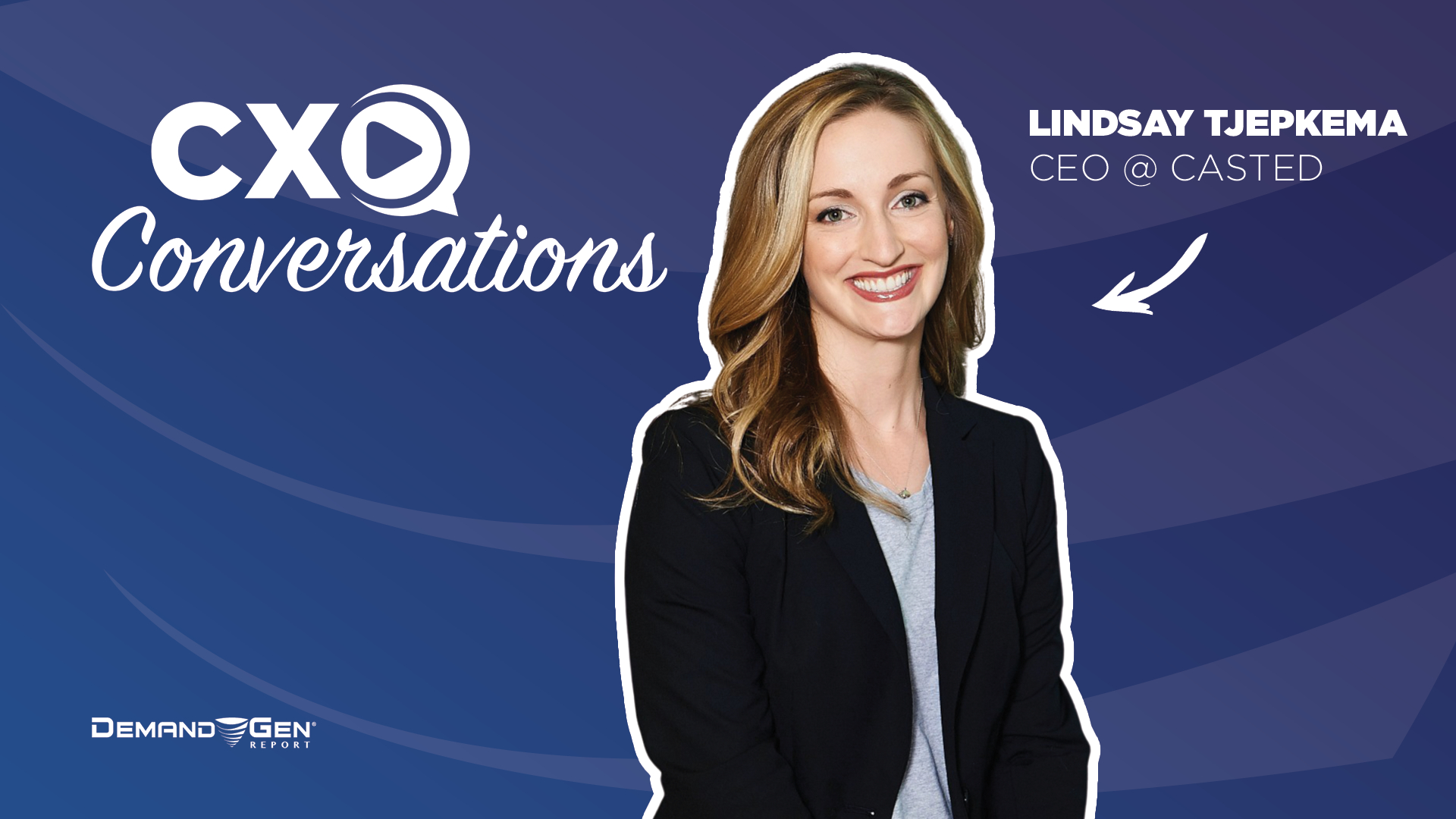 CXO Conversations: Casted CEO Lindsay Tjepkema Makes A Case For B2B Podcasting