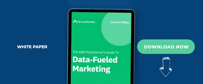 The B2B Practitioner's Guide To Data-Fueled Marketing