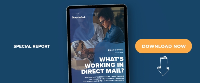 What's Working In Direct Mail: Building Deeper Connections & Personalizing Outreach With Multichannel Campaigns, Sustainable Elements & Charitable Components