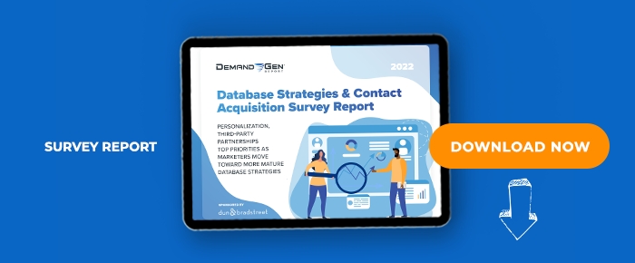 2022 Database Strategies & Contact Acquisition Benchmark Survey Report:  Personalization, Third-Party Partnerships Top Priorities As Marketers Move Toward More Mature Database Strategies