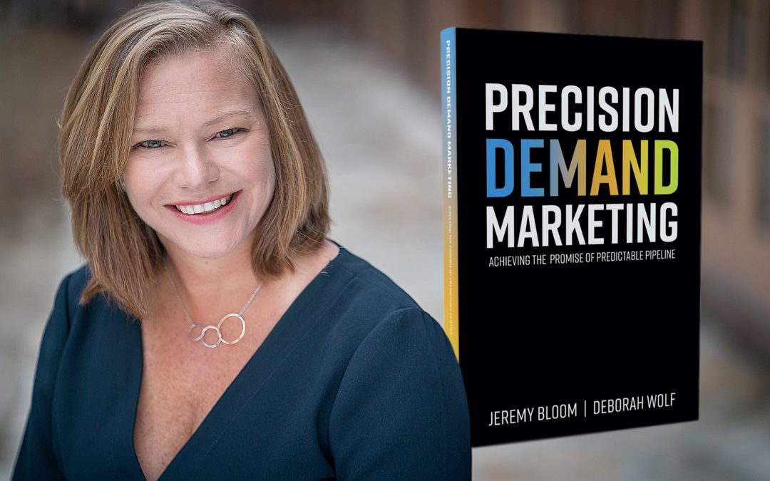 Integrate CMO & Co-Author Deb Wolf Spills The Tea On New Book On Precision Demand Marketing